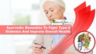 Ayurvedic Remedies To Fight Type-2 Diabetes And Improve Overall Health