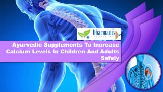Ayurvedic Supplements To Increase Calcium Levels In Children And Adults Safely