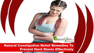 Natural Constipation Relief Remedies To Prevent Hard Stools Effectively