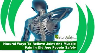Natural Ways To Relieve Joint And Muscle Pain In Old Age People Safely