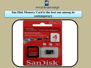 San Disk Memory Card is the best one among its contemporary