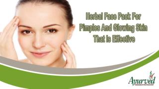 Herbal Face Pack For Pimples And Glowing Skin That Is Effective