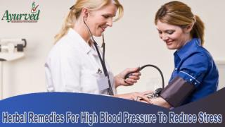Herbal Remedies For High Blood Pressure To Reduce Stress