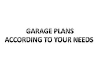 Built Your Own Desired Garage Plan with Behm Design