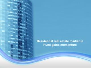 Residential real estate market in Pune gains momentum