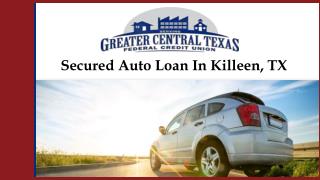 Secured Auto Loan In Killeen, TX