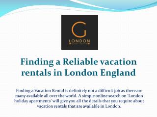Finding a Reliable vacation rentals in London England