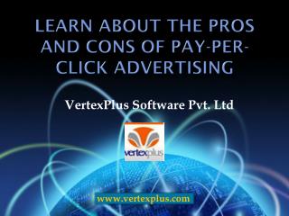 Learn about the pros and cons of pay-per-click advertising