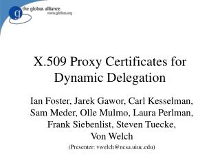 X.509 Proxy Certificates for Dynamic Delegation