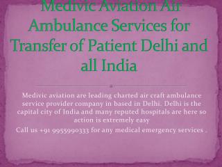 Medivic Aviation Air and Train Ambulance Services in Delhi