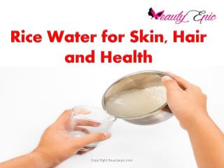 Rice Water for Skin, Hair and Health