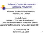 Informed Consent Processes for Vulnerable Populations