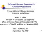 Informed Consent Processes for Vulnerable Populations