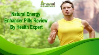 Natural Energy Enhancer Pills Review By Health Expert