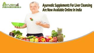 Ayurvedic Supplements For Liver Cleansing Are Now Available Online In India