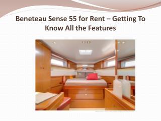 Beneteau Sense 55 for Rent – Getting To Know All the Features