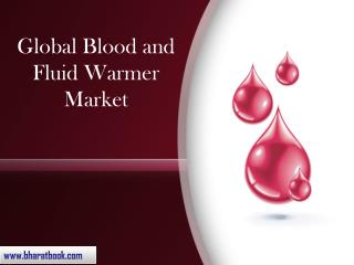 Global Blood and Fluid Warmer Market