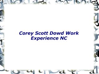 Corey Scott Dowd Work Experience NC