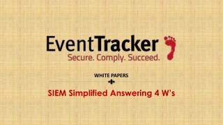 SIEM Simplified Answering 4 W’s