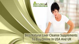 Best Natural Liver Cleanse Supplements To Buy Online In USA And UK