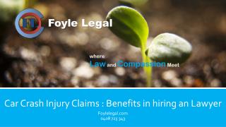 Car Crash Injury Claims : Benefits in hiring an Lawyer