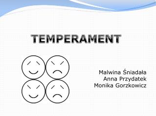 Malwina Śniadała Anna Przydatek Monika Gorzkowicz
