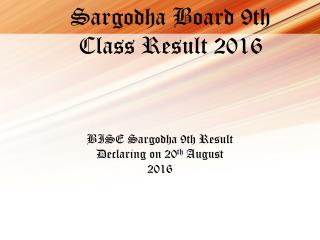 Studetns can get their Sargodha Board 9th Class Result 2016 tomorrow