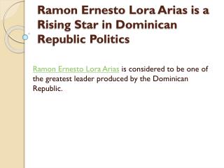 Ramon Ernesto Lora Arias is a Rising Star in Dominican Republic Politics