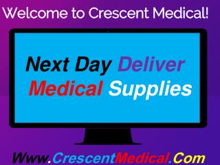 Next Day Delivery Medical Supplies - CrescentMedical.Com