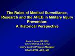 The Roles of Medical Surveillance, Research and the AFEB in Military Injury Prevention: A Historical Perspective