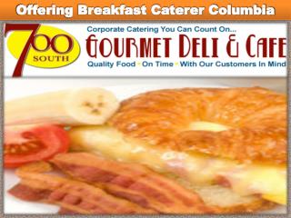 Offering Breakfast Caterer Columbia