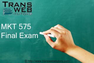 MKT 575 Final Exam | MKT 575 Strategic Marketing Final Examination | Transweb E Tutors