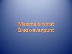 Maximale winst Break-evenpunt