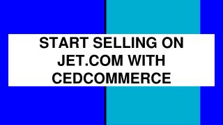 JET API INTEGRATION EXTENSION BY CEDCOMMERCE -BRIEF OVERVIEW