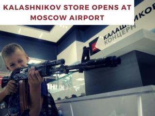 Kalashnikov store opens at Moscow airport
