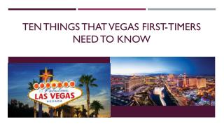 Ten Things that Vegas First-Timers Need to Know