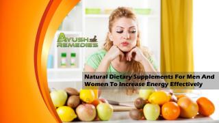 Natural Dietary Supplements For Men And Women To Increase Energy Effectively