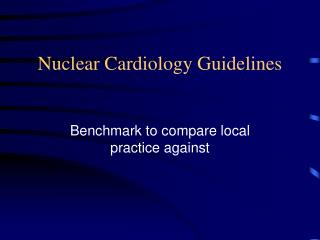 Nuclear Cardiology Guidelines