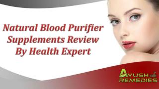 Natural Blood Purifier Supplements Review By Health Expert