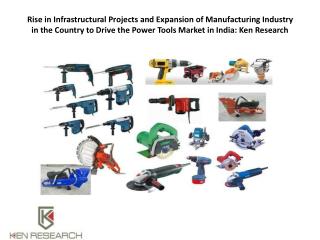 India Power Tools Market: Ken Research