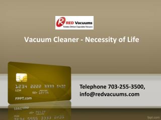 Vacuum Cleaner - Necessity of Life