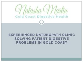 Experienced Naturopath Clinic Solving Patient Digestive problems in Gold Coast