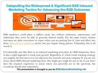 Catapulting the Widespread & Significant B2B Inbound Marketing Tactics for Advancing the B2B Outcomes