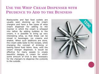 Use the Whip Cream Dispenser with Prudence to Add to the Business