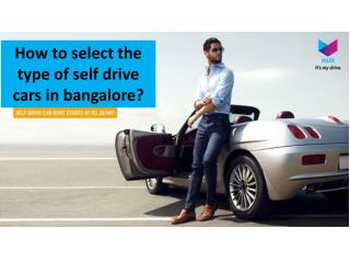 How to select the type of self drive cars in bangalore?