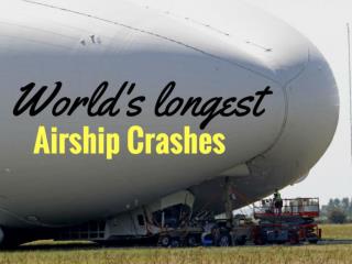World's longest airship crashes