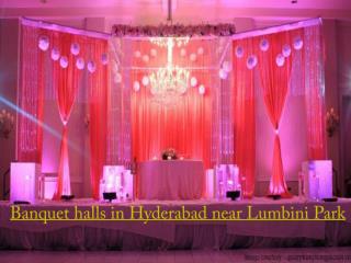 Banquet halls in Hyderabad near Lumbini Park