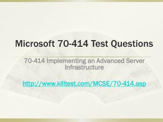 Microsoft 70-414 Test Questions Killtest