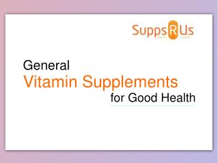 General Vitamins Supplements for Good Health