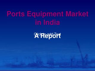Ports Equipment Market in India